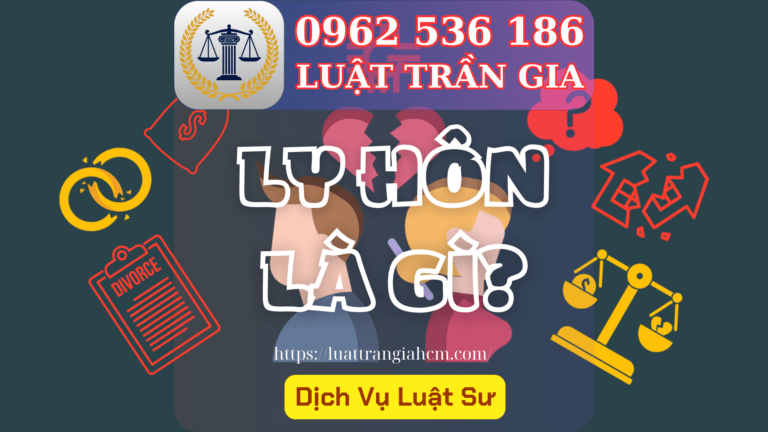 Luật Hoàng Minh An Ly Hôn Là Gì ? Các Hình Thức Ly Hôn? Tòa Án Nào Có thể Ly Hôn? Luật Hoàng Minh An