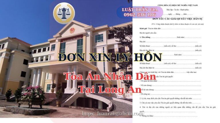 Luật Hoàng Minh An Đơn Xin Ly Hôn Tại Long An Thủ Tục Ly Hôn Tòa Án Long An Luật Hoàng Minh An