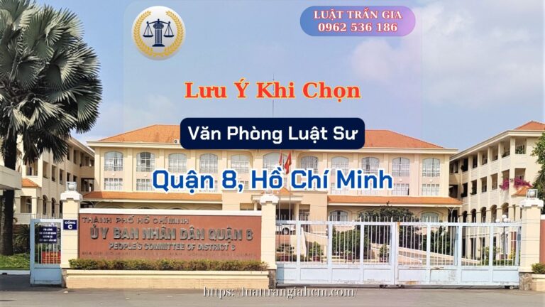 Luật Hoàng Minh An Lưu Ý Khi Chọn Văn Phòng Luật Sư Giỏi Uy Tín Tại Quận 8 Hồ Chí Minh Luật Hoàng Minh An