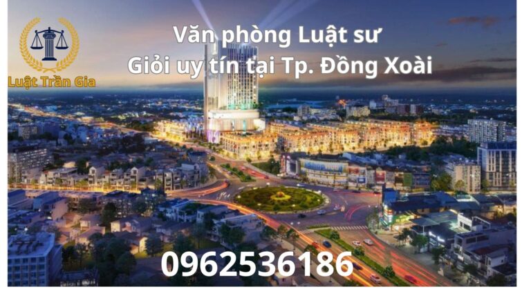 Văn Phòng Luật Sư Giỏi Uy Tín Tại Thành Phố Đồng Xoài 1 Văn phòng Luật sư giỏi uy tín tại thành phố Đồng Xoài