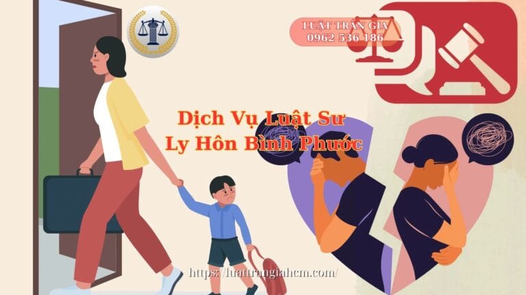 Dịch Vụ Luật Sư Ly Hôn Bình Phước Quy Trình Và Chi Phí Cần Biết 3 Dịch Vụ Luật Sư Ly Hôn Bình Phước Quy Trình Và Chi Phí Cần Biết - Luật Trần Gia 0962536186