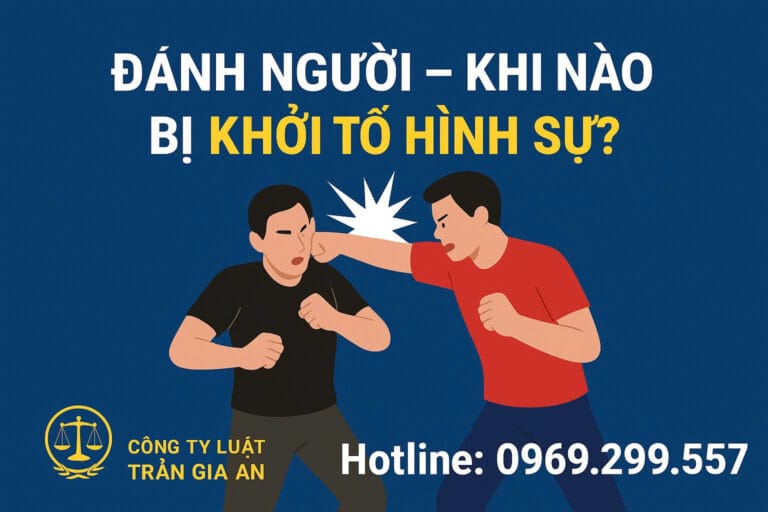 Luật Hoàng Minh An Đánh người – khi nào bị khởi tố hình sự? Luật Hoàng Minh An