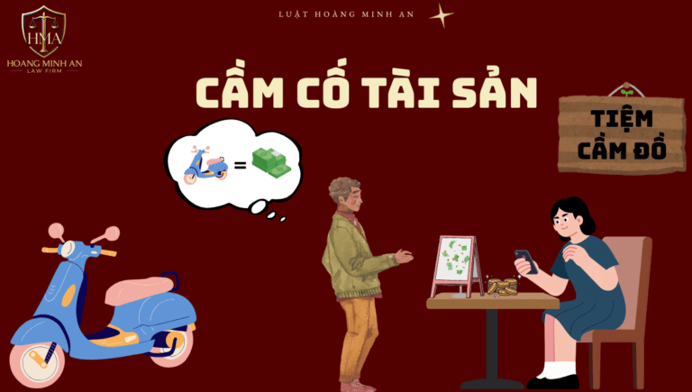 CẦM CỐ TÀI SẢN 5 Luật Hoàng Minh An CẦM CỐ TÀI SẢN Luật Hoàng Minh An