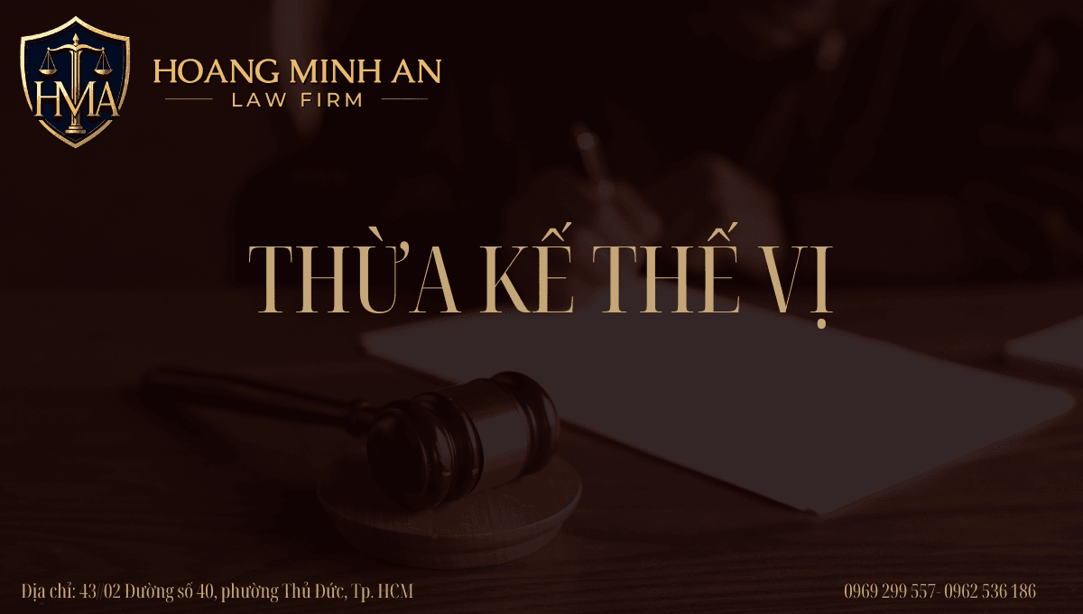 THỪA KẾ THẾ VỊ 19 THỪA KẾ THẾ VỊ